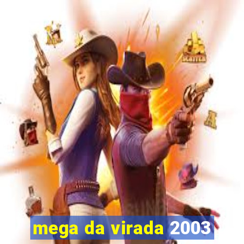 mega da virada 2003